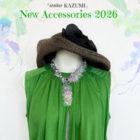 新作アクセサリー展｜初夏｜2026年｜ディップアート｜ソウタシエ｜福岡｜AtelierKAZUMI｜アトリエカズミ